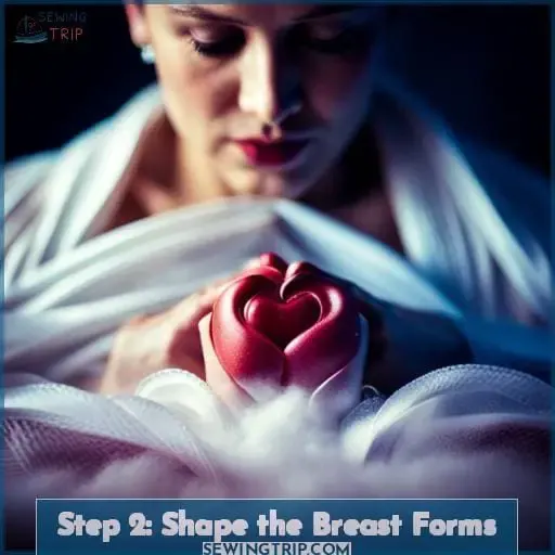 Step 2: Shape the Breast Forms
