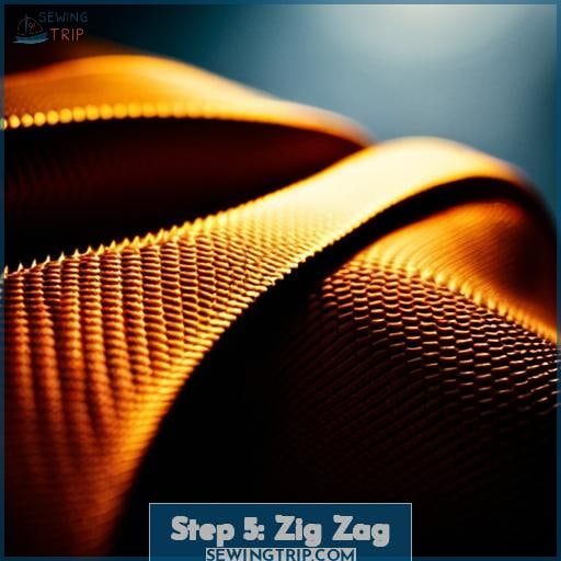 Step 5: Zig Zag