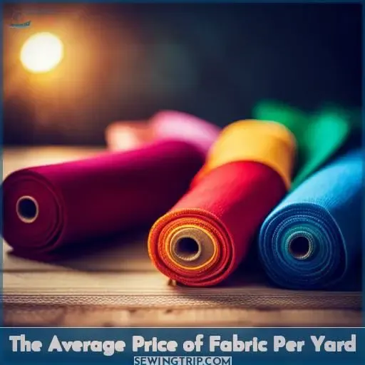 The Average Price of Fabric Per Yard