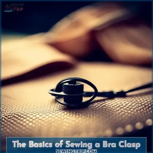 The Basics of Sewing a Bra Clasp
