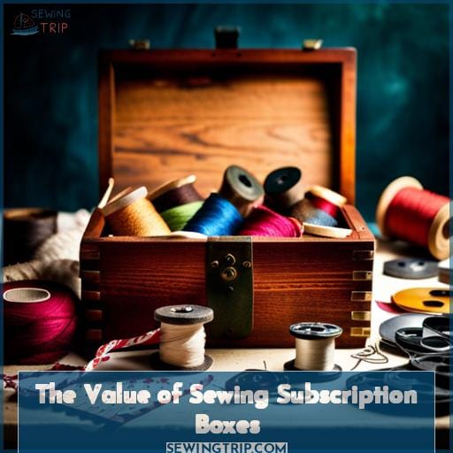 The Value of Sewing Subscription Boxes The Value of Sewing Subscription Boxes
