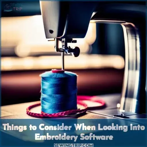 Things to Consider When Looking Into Embroidery Software