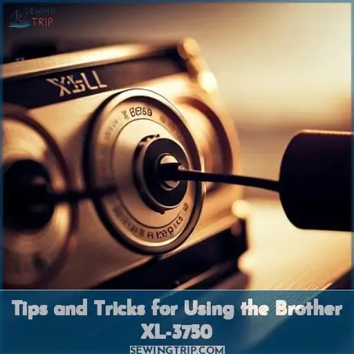 Tips and Tricks for Using the Brother XL-3750
