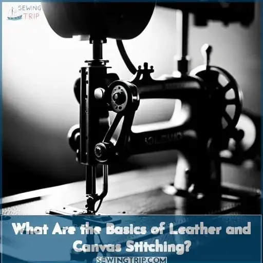 What Are the Basics of Leather and Canvas Stitching?