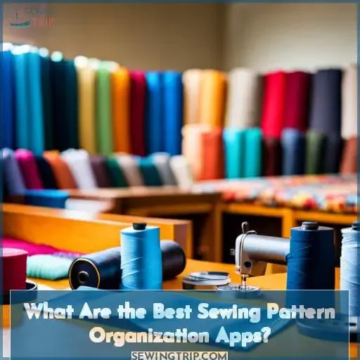 What Are the Best Sewing Pattern Organization Apps?