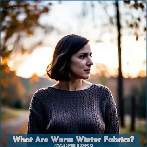 What Are Warm Winter Fabrics