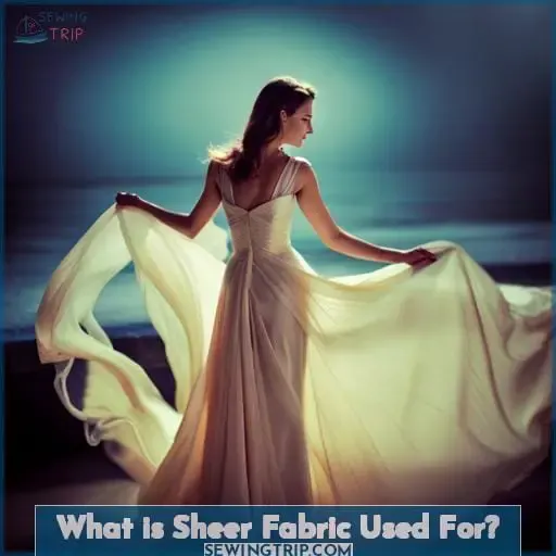 What is Sheer Fabric Used For?
