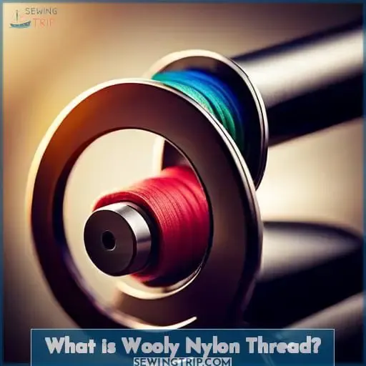 What is Wooly Nylon Thread