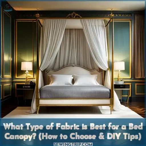 what kind of fabric for bed canopy how to