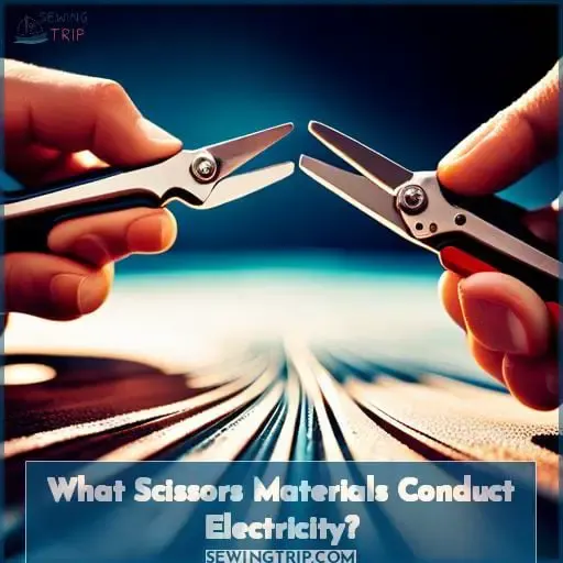 What Scissors Materials Conduct Electricity?