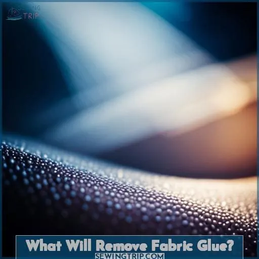 What Will Remove Fabric Glue?