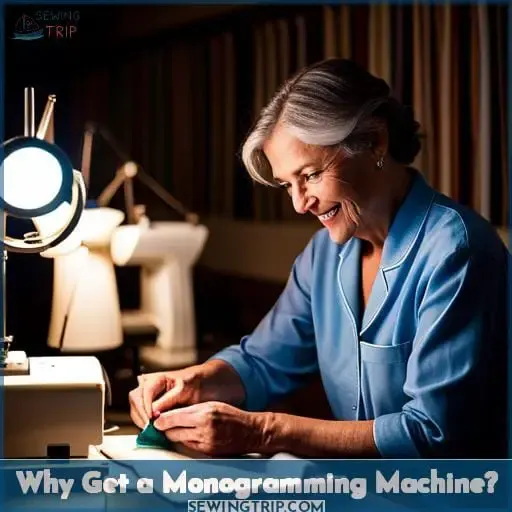 Why Get a Monogramming Machine