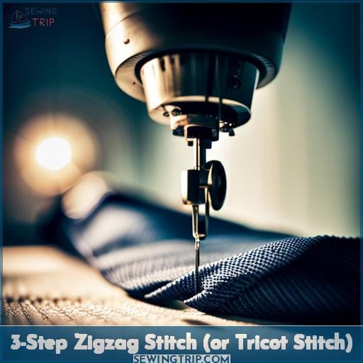 3-Step Zigzag Stitch (or Tricot Stitch)
