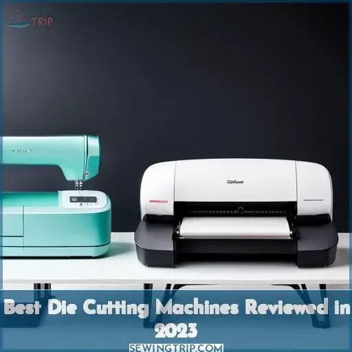 best die cutting machines reviewed