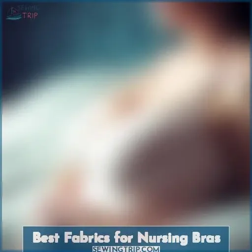 Best Fabrics for Nursing Bras