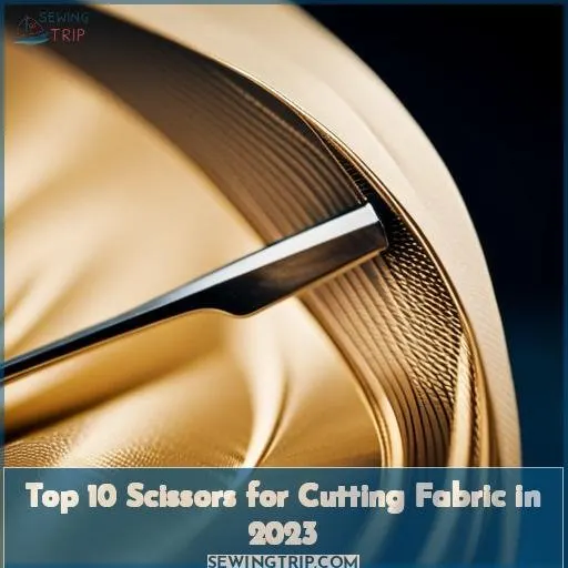 best scissors for fabric cutting