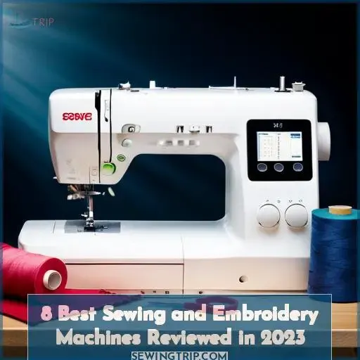 best sewing and embroidery machines reviewed