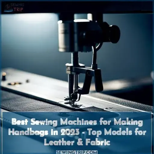 best sewing machine for handbags
