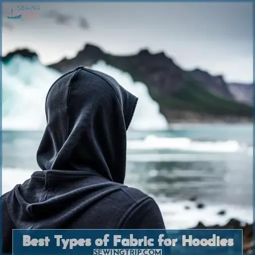 Best Types of Fabric for Hoodies
