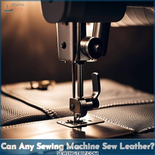 Can Any Sewing Machine Sew Leather