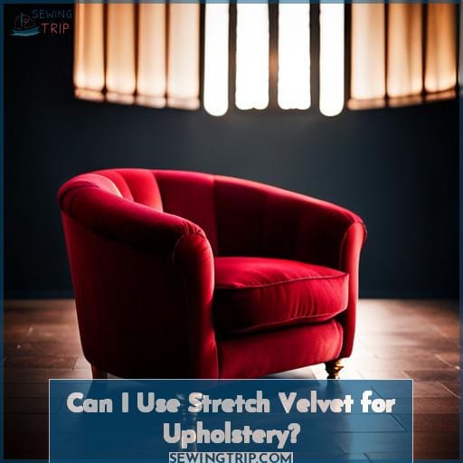 Can I Use Stretch Velvet for Upholstery