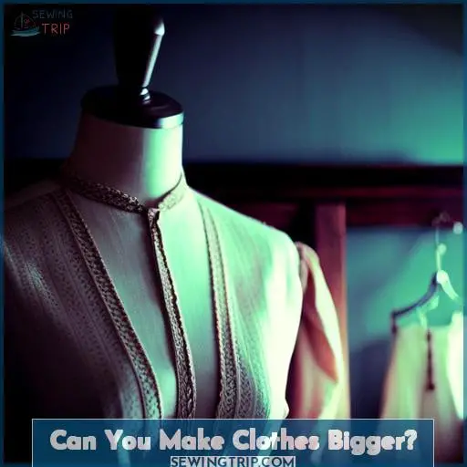 Can You Make Clothes Bigger
