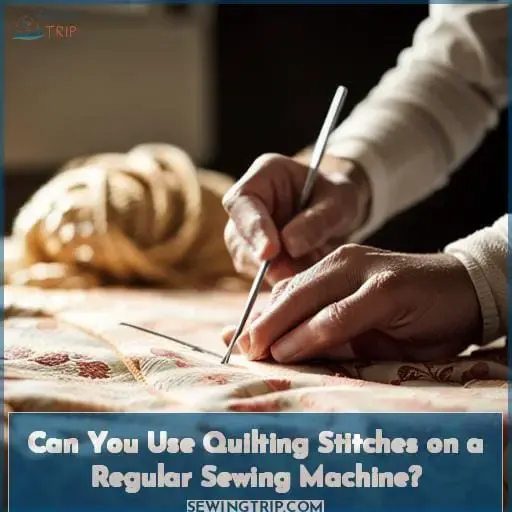 Can You Use Quilting Stitches on a Regular Sewing Machine