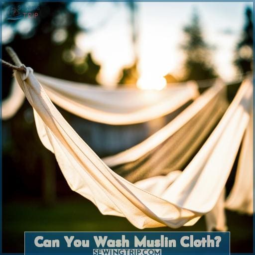 Can You Wash Muslin Cloth