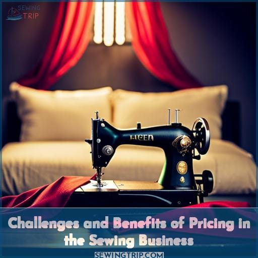 Challenges and Benefits of Pricing in the Sewing Business