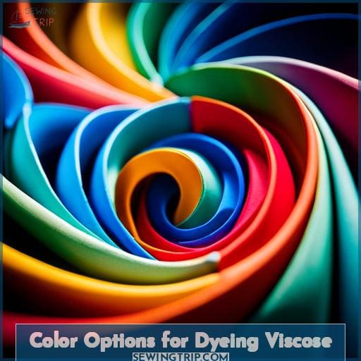 Color Options for Dyeing Viscose
