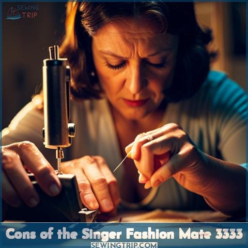 Cons of the Singer Fashion Mate 3333