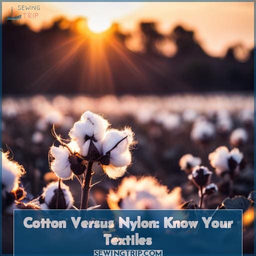 Cotton Versus Nylon: Know Your Textiles