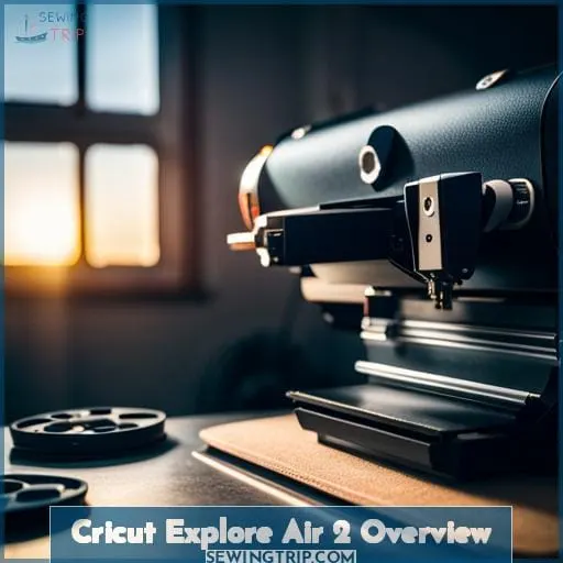 Cricut Explore Air 2 Overview