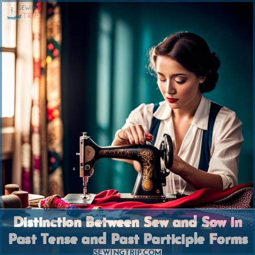 Distinction Between Sew and Sow in Past Tense and Past Participle Forms