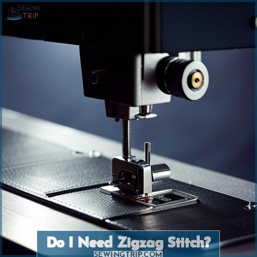 Do I Need Zigzag Stitch