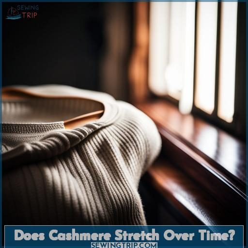Does Cashmere Stretch Over Time