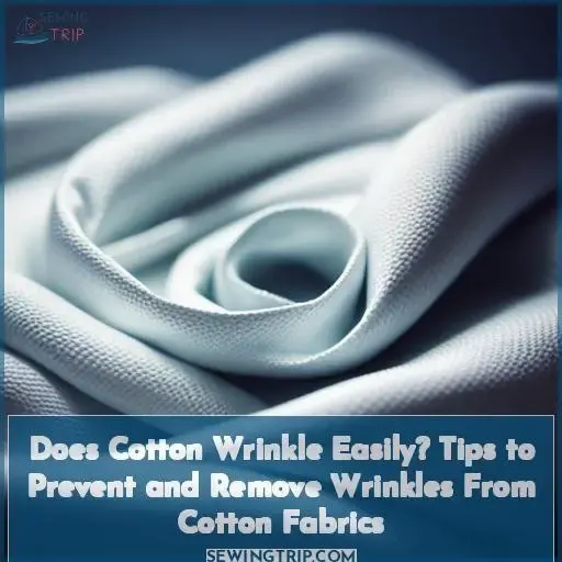 Does Cotton Wrinkle Easily? Tips to Prevent and Remove Wrinkles from ...