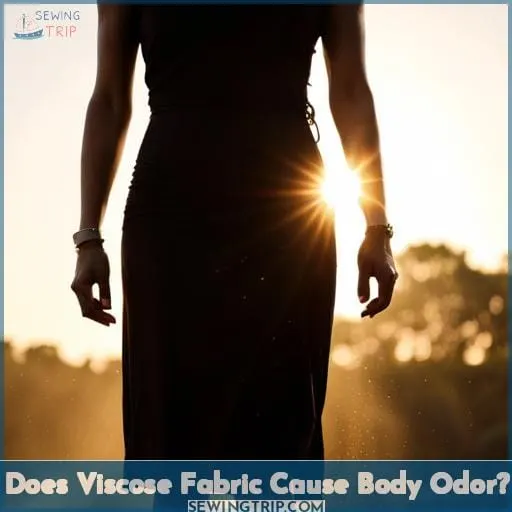 Does Viscose Fabric Cause Body Odor