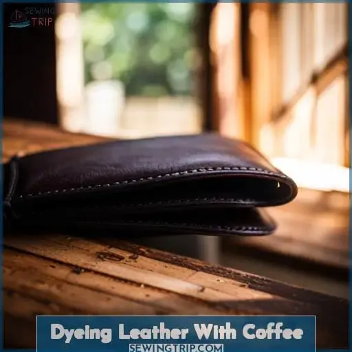 Dyeing Leather With Coffee