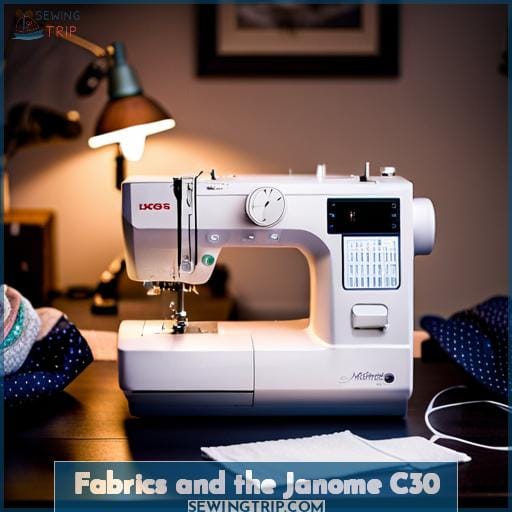 Fabrics and the Janome C30