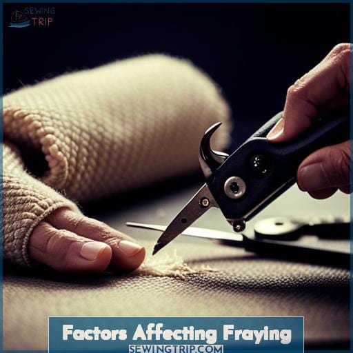 Factors Affecting Fraying