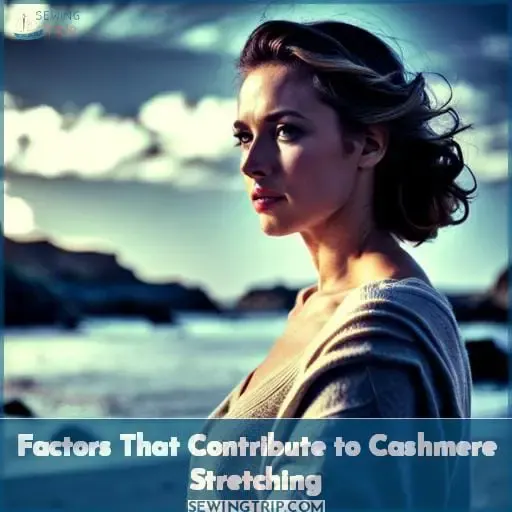 Factors That Contribute to Cashmere Stretching