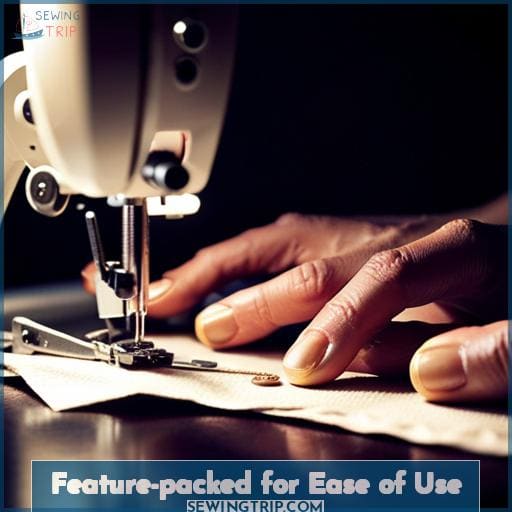 Feature-packed for Ease of Use Feature-packed for Ease of Use