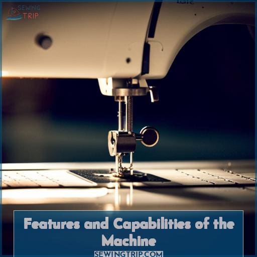 Features and Capabilities of the Machine