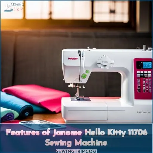 Features of Janome Hello Kitty 11706 Sewing Machine