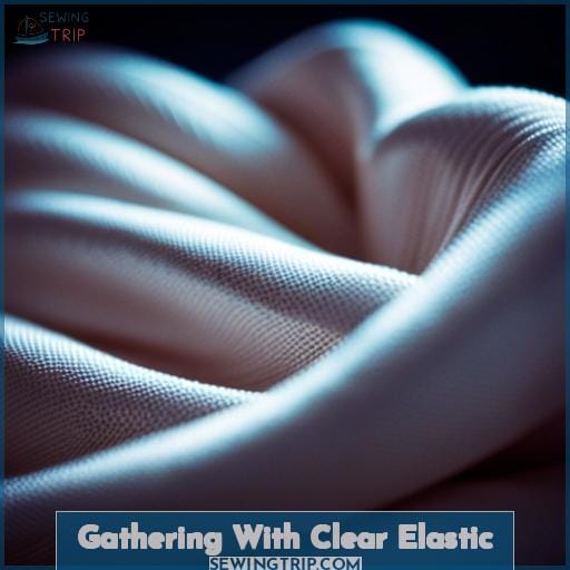 Gathering With Clear Elastic