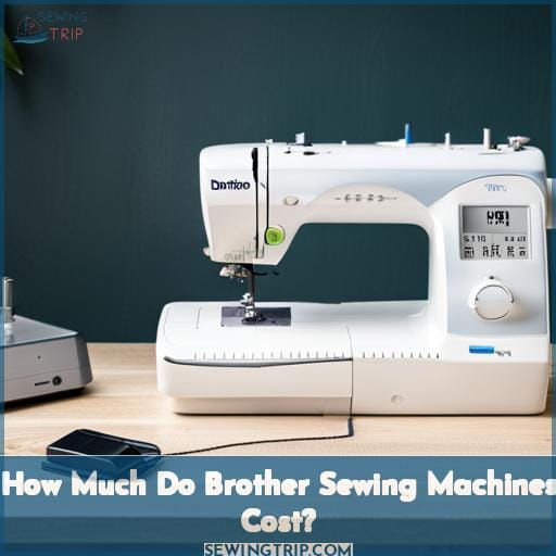 How Much Do Brother Sewing Machines Cost