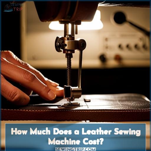 How Much Does a Leather Sewing Machine Cost