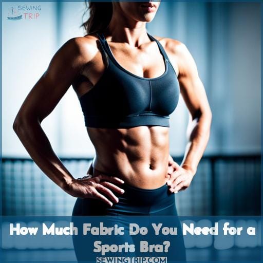 How Much Fabric Do You Need for a Sports Bra