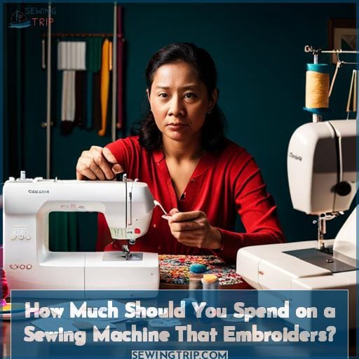 How Much Should You Spend on a Sewing Machine That Embroiders